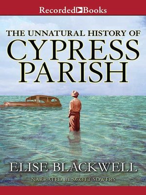 cover image of The Unnatural History of Cypress Parish